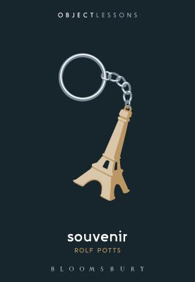 Souvenir - Potts, Rolf, and Schaberg, Christopher (Editor), and Bogost, Ian (Editor)