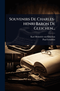 Souvenirs De Charles-henri Baron De Gleichen...