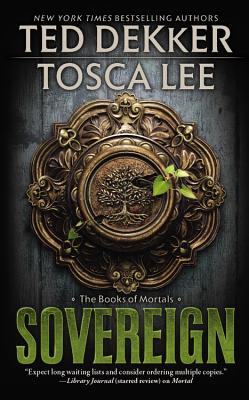 Sovereign - Dekker, Ted, and Lee, Tosca