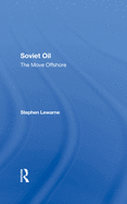 Soviet Oil: The Move Offshore