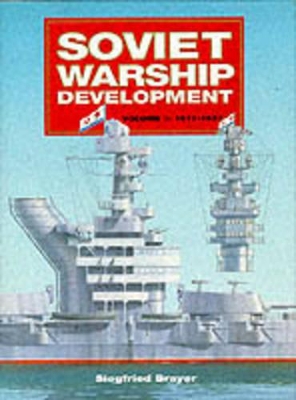 Soviet Warship Development - Breyer, Siegfried
