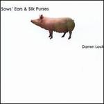 Sows' Ears & Silk Purses