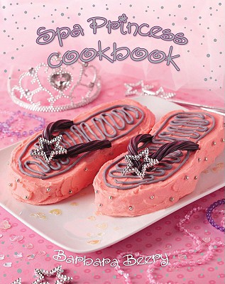 Spa Princess Cookbook - Beery, Barbara