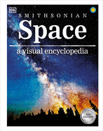 Space: A Visual Encyclopedia of the Universe