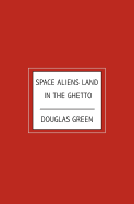 Space Aliens Land in the Ghetto