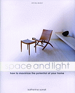 Space and Light: How to Maximize the Potential of Your Home