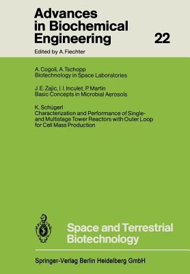 Space and Terrestrial Biotechnology - Cogoli, A (Contributions by), and Inculet, I I (Contributions by), and Martin, P (Contributions by)