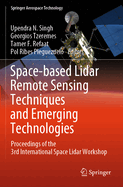 Space-Based Lidar Remote Sensing Techniques and Emerging Technologies: Proceedings of the 3rd International Space Lidar Workshop