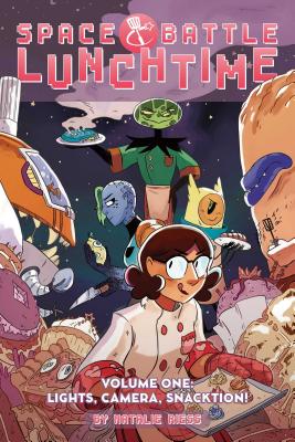 Space Battle Lunchtime Vol. 1: Lights, Camera, Snacktion - Riess, Natalie