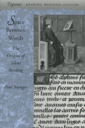 Space Between Words: The Origin of Silent Reading