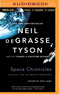 Space Chronicles: Facing the Ultimate Frontier