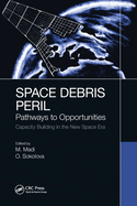 Space Debris Peril: Pathways to Opportunities