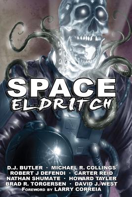 Space Eldritch - Collings, Michael R, and Defendi, Robert J, and Reid, Carter
