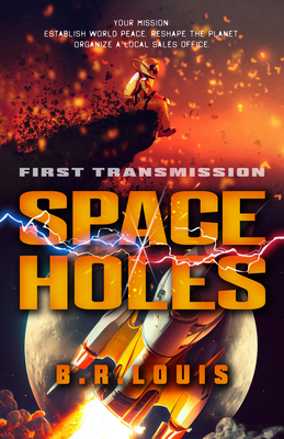 Space Holes: First Transmission - Louis, B R