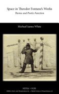Space in Theodor Fontane's Works: Theme and Poetic Function