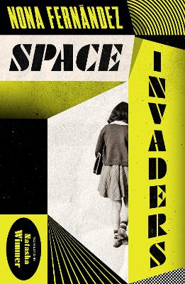 Space Invaders - Fernandez, Nona, and Wimmer, Natasha (Translated by)