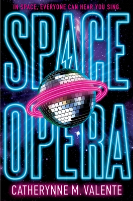 Space Opera - Valente, Catherynne M