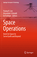 Space Operations: Invest in Space to Serve Earth and Beyond