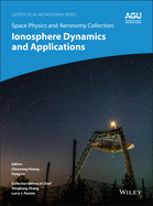 Space Physics and Aeronomy, Ionosphere Dynamics and Applications
