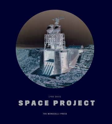 Space Project - Davis, Lynn (Photographer), and Weisman, Alan (Foreword by)