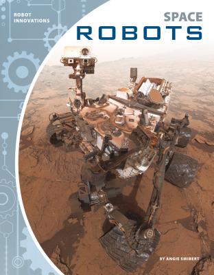 Space Robots - Smibert, Angie
