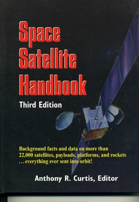 Space Satellite Handbook - Curtis, Anthony R (Editor)