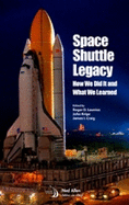 Space Shuttle Legacy: How We Did It and What We Learned