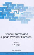 Space Storms and Space Weather Hazards