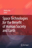 Space Technologies for the Benefit of Human Society and Earth