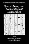 Space, Time, and Archaeological Landscapes