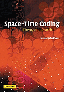 Space-Time Coding: Theory and Practice