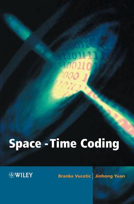 Space-Time Coding - Vucetic, Branka, and Yuan, Jinhong