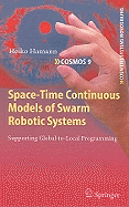 Space-Time Continuous Models of Swarm Robotic Systems: Supporting Global-To-Local Programming