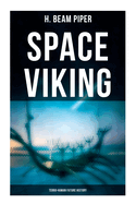 Space Viking: Terro-Human Future History: Terro-Human Future History Novel