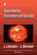 Space Weather, Environment and Societies