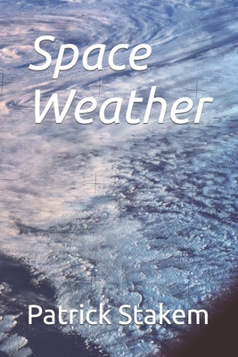 Space Weather - Stakem, Patrick