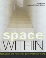 Space within: Reshape Your Home for Contemporary Living