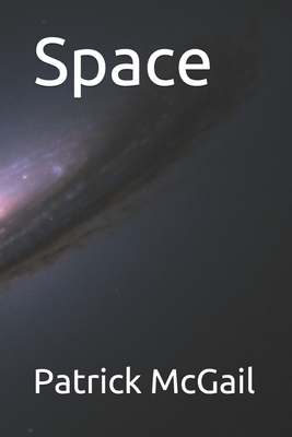 Space - McGail, Patrick