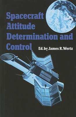 Spacecraft Attitude Determination and Control - Wertz, J R (Editor)