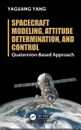 Spacecraft Modeling, Attitude Determination, and Control: Quaternion-Based Approach