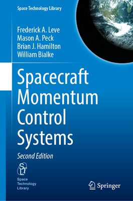 Spacecraft Momentum Control Systems - Leve, Frederick A., and Peck, Mason A., and Hamilton, Brian J.