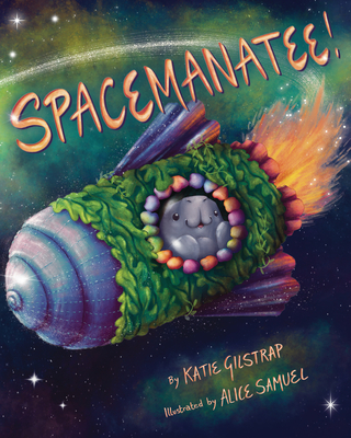Spacemanatee! - Gilstrap, Katie