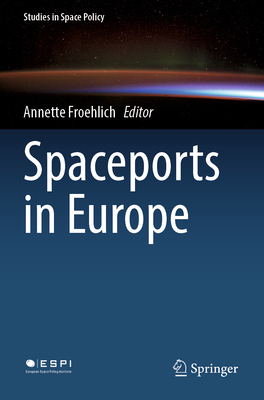 Spaceports in Europe - Froehlich, Annette (Editor)