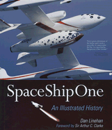 Spaceshipone: An Illustrated History