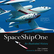 Spaceshipone: An Illustrated History