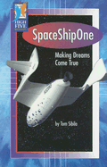 SpaceShipOne: Making Dreams Come True