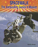 Spacewalk: The Astounding Gemini 4 Mission