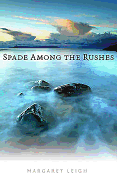 Spade Among the Rushes
