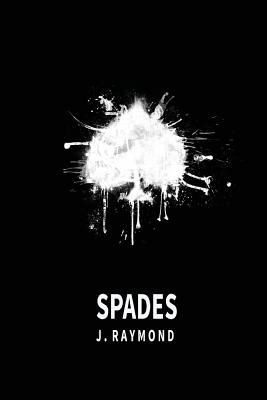 Spades - Raymond, J
