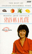 Spain on a Plate: Spanish Regional Cookery